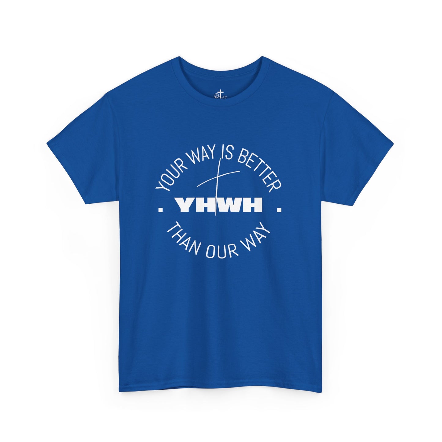 Your Way is Better Unisex Heavy Cotton Tee, Inspirational Tee, Casual Wear, Gift for Him or Her, Everyday T-Shirt, Motivational Apparel