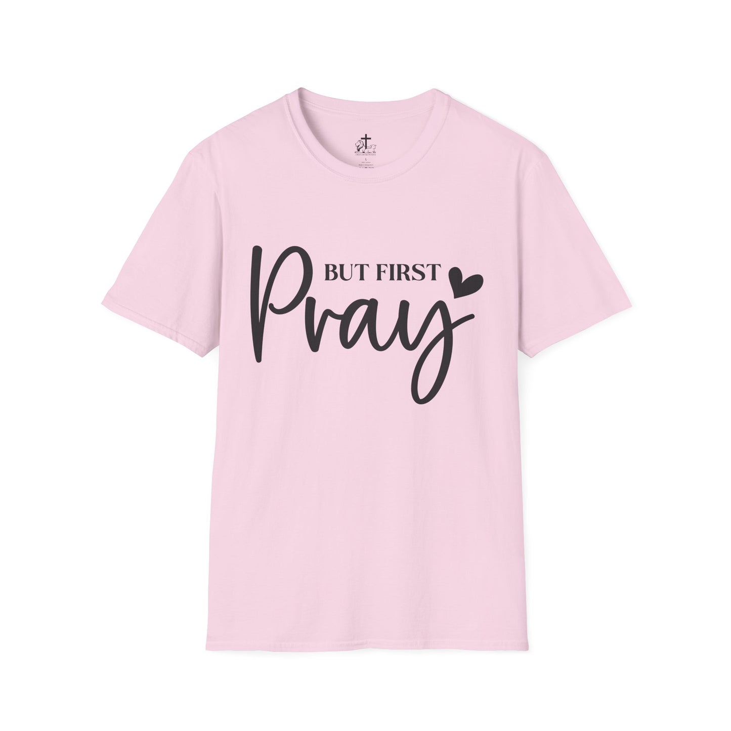But First Pray Unisex Softstyle T-Shirt, Casual Shirt, Gift for Faith, Christian Apparel, Inspirational Tee