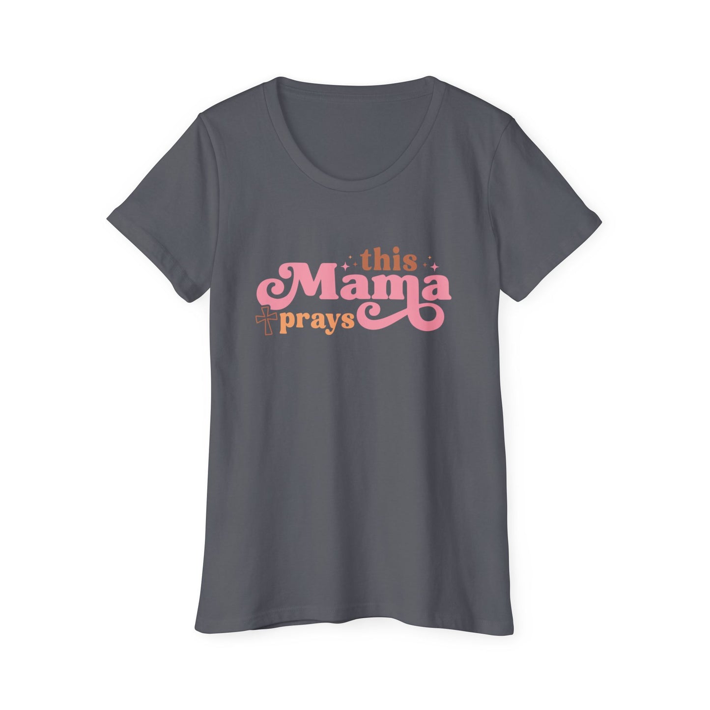 This Mama Prays Organic Tee - Soft, Stylish Short Sleeve T-Shirt for Moms, Great for Mother's Day, Prayer Gatherings, Daily Wear, Gifts