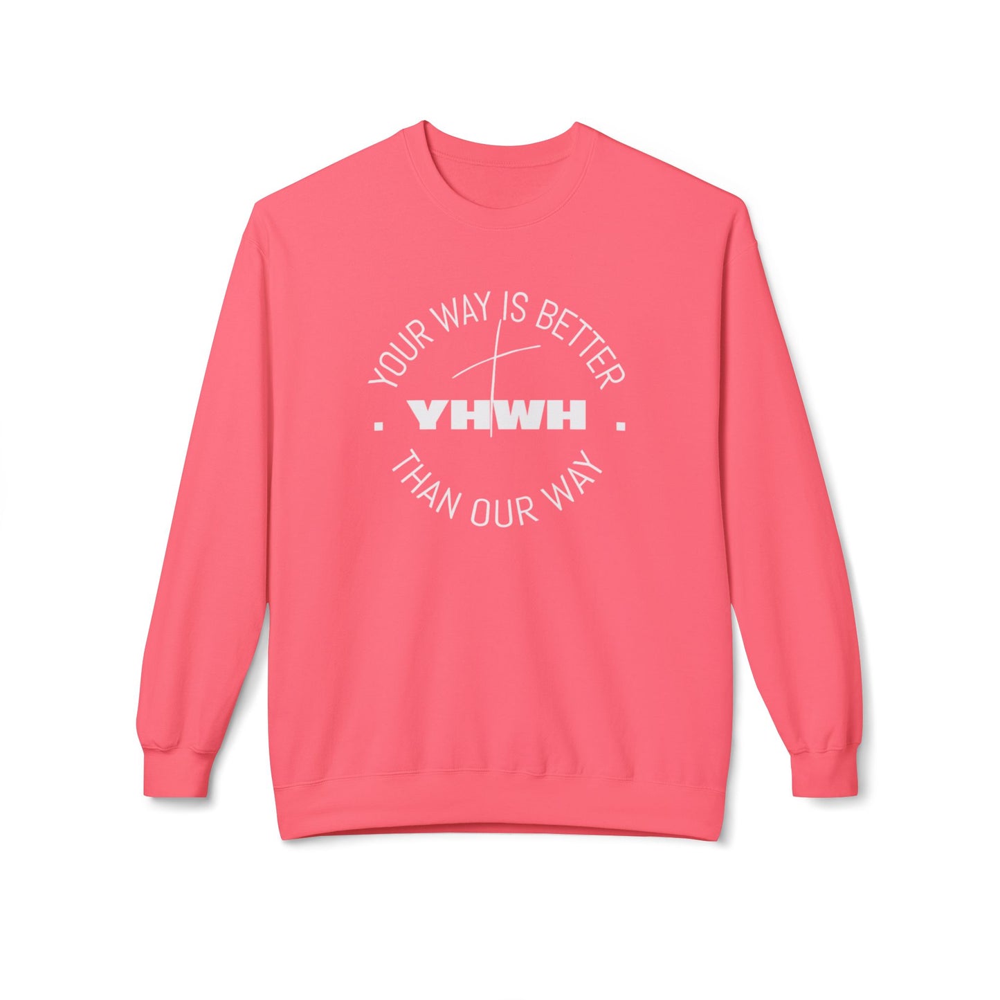 Inspirational Fleece Crewneck Sweatshirt - Your Way is Better, Cozy Gift for Friends, Spiritual Apparel, Everyday Wear, Unisex