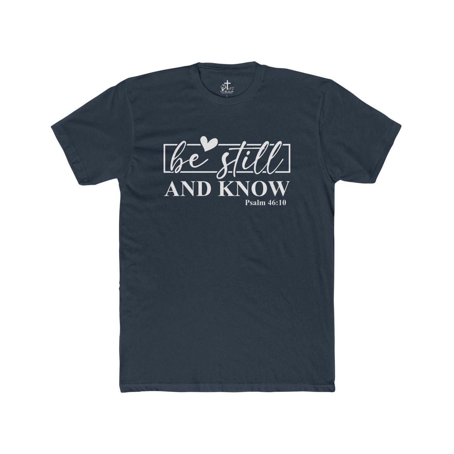 Inspirational Unisex Cotton Crew Tee - Be Still and Know, Faith Shirt, Christian Gift, Relaxed Fit, Everyday Wear