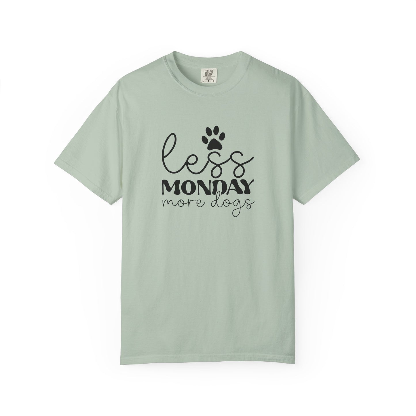Unisex Garment-Dyed T-Shirt with 'Less Monday More Dogs' Design - Perfect for Dog Lovers, Gifts, Casual Wear, Pet Lovers, Everyday Comfort