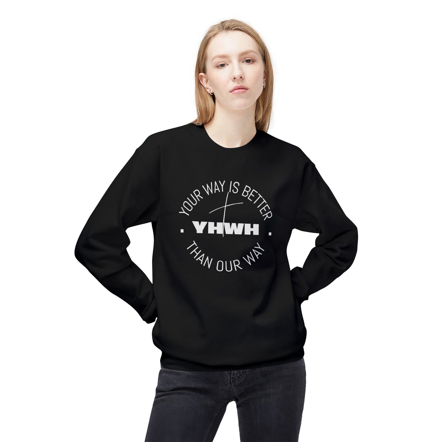 Inspirational Fleece Crewneck Sweatshirt - Your Way is Better, Cozy Gift for Friends, Spiritual Apparel, Everyday Wear, Unisex
