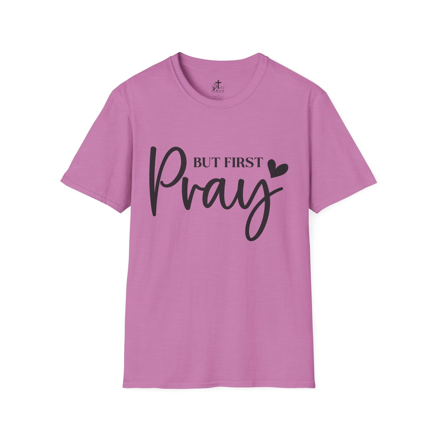 But First Pray Unisex Softstyle T-Shirt, Casual Shirt, Gift for Faith, Christian Apparel, Inspirational Tee