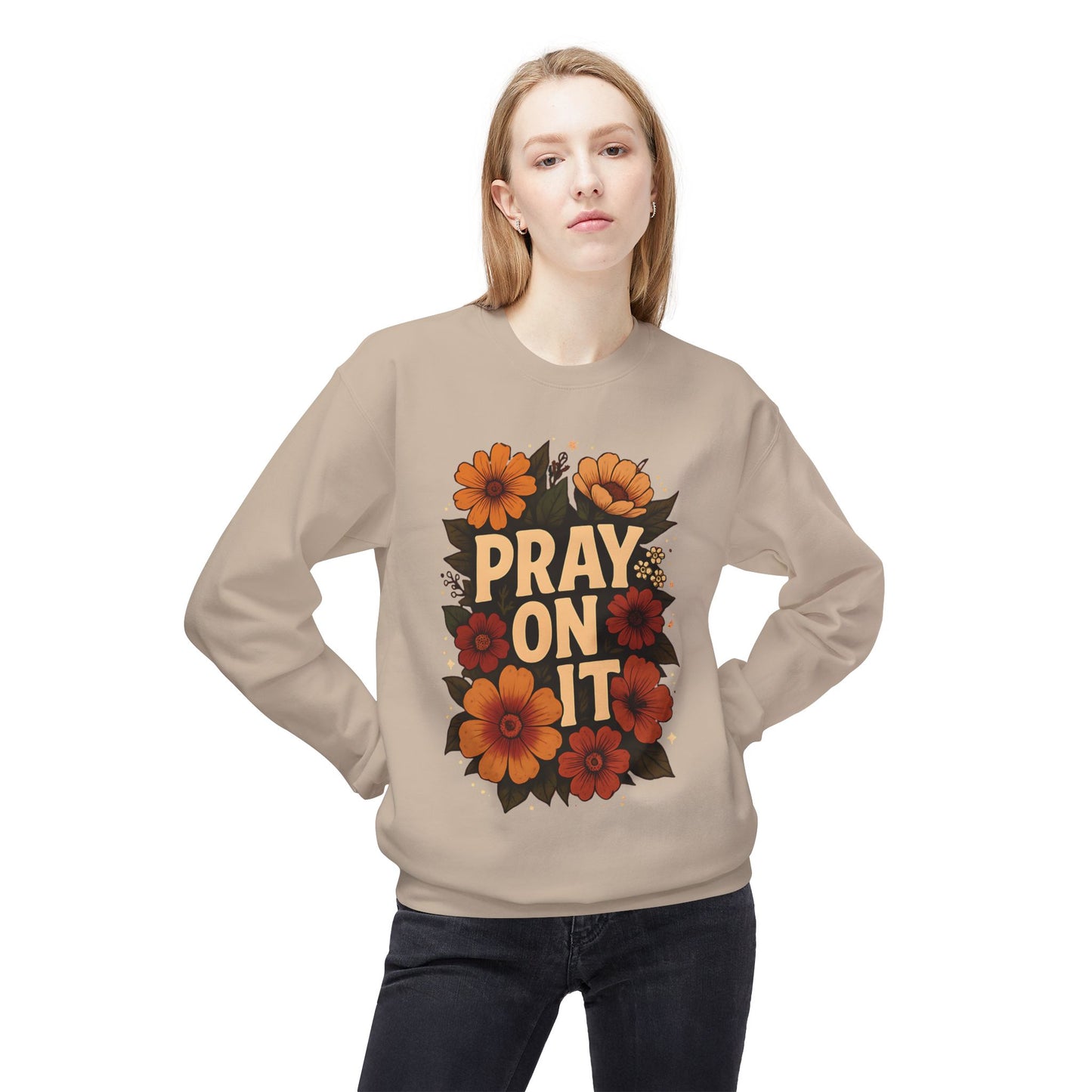 Floral Motivational Sweatshirt - Pray On It, Cozy Crewneck, Unisex Fleece, Inspirational Gift, Ideal for Faith, Casual Wear