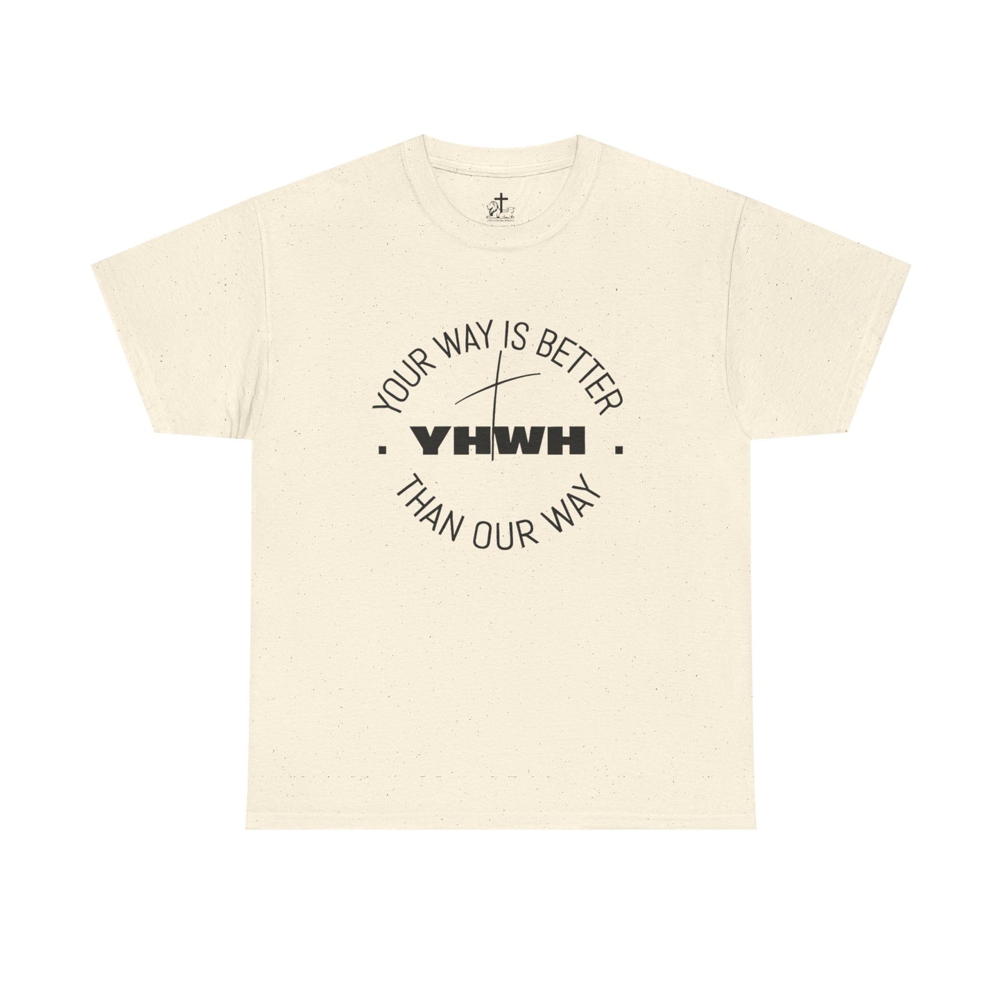 Your Way is Better Unisex Heavy Cotton Tee, Inspirational Tee, Casual Wear, Gift for Him or Her, Everyday T-Shirt, Motivational Apparel