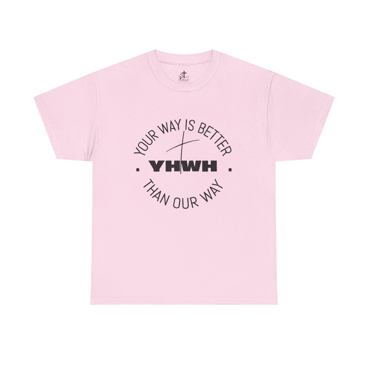 Your Way is Better Unisex Heavy Cotton Tee, Inspirational Tee, Casual Wear, Gift for Him or Her, Everyday T-Shirt, Motivational Apparel