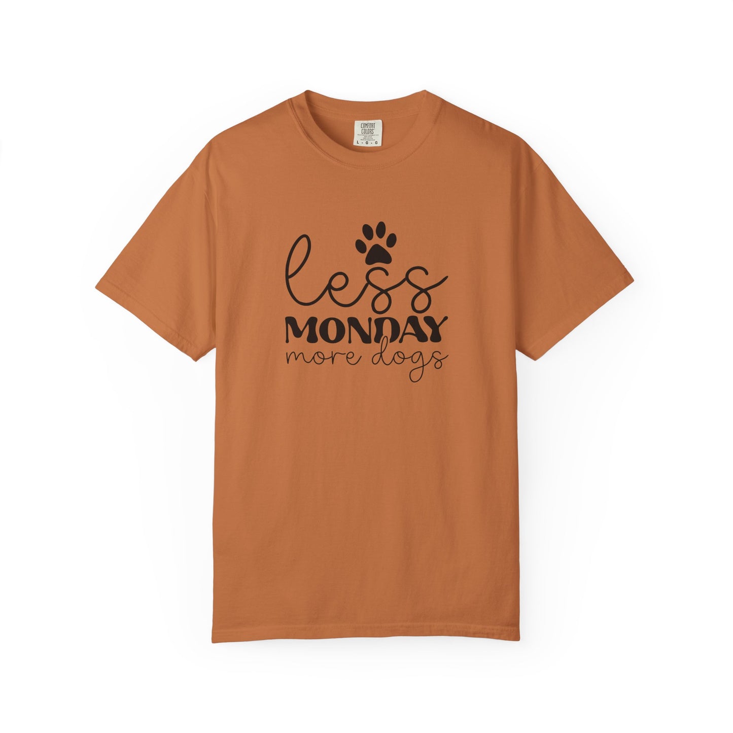 Unisex Garment-Dyed T-Shirt with 'Less Monday More Dogs' Design - Perfect for Dog Lovers, Gifts, Casual Wear, Pet Lovers, Everyday Comfort