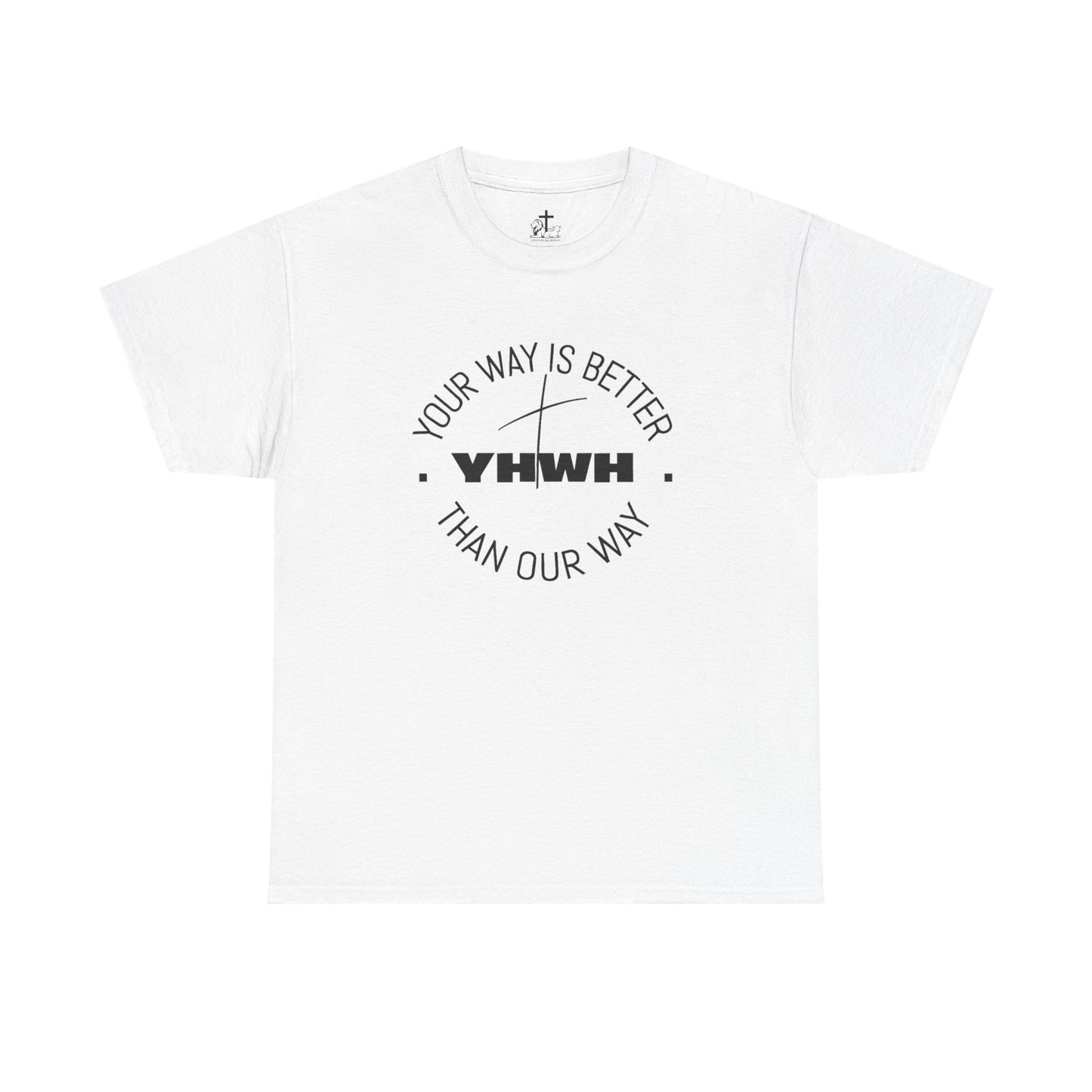 Your Way is Better Unisex Heavy Cotton Tee, Inspirational Tee, Casual Wear, Gift for Him or Her, Everyday T-Shirt, Motivational Apparel