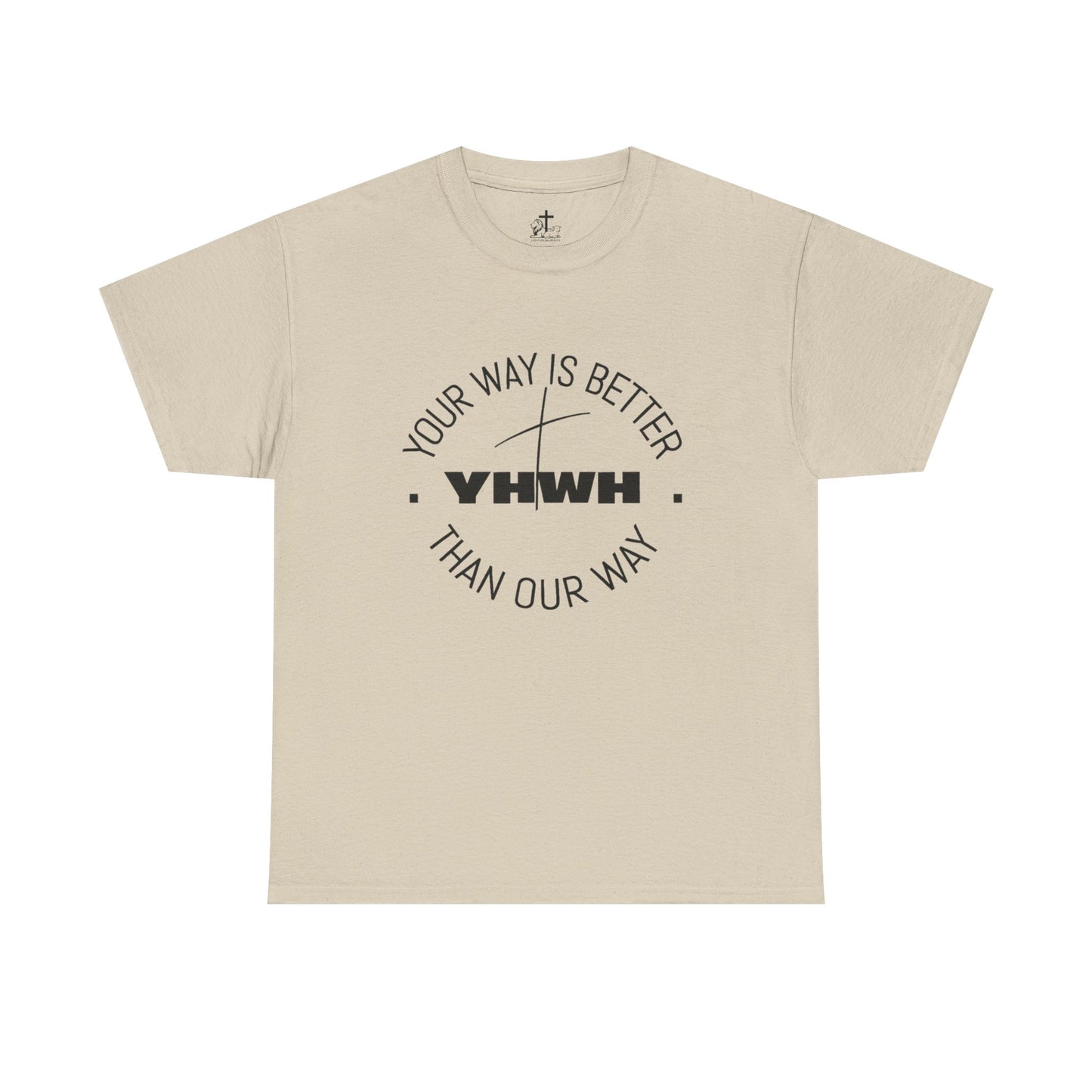 Your Way is Better Unisex Heavy Cotton Tee, Inspirational Tee, Casual Wear, Gift for Him or Her, Everyday T-Shirt, Motivational Apparel