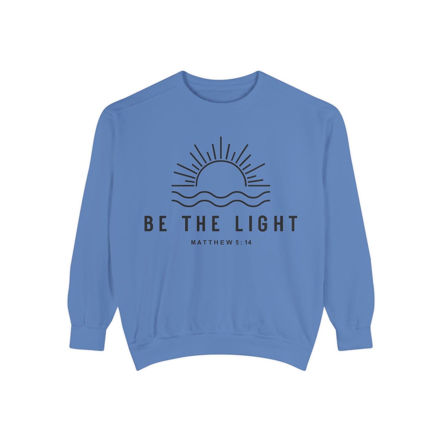 Unisex Motivational Sweatshirt - Be the Light, Garment-Dyed, Cozy Fall Style, Inspirational Gift, Christian Apparel, Everyday Wear