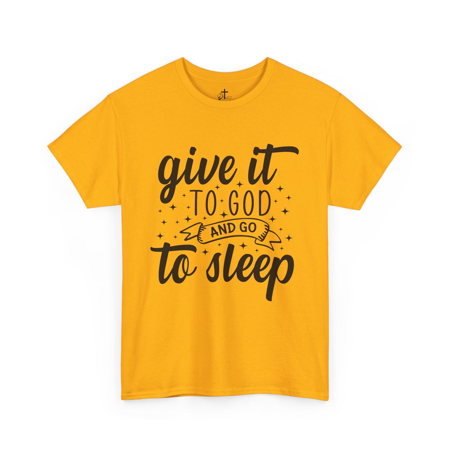 Unisex Cotton Tee - "Give It to God and Go to Sleep" Inspirational Shirt, Relaxed Fit, Casual Wear, Faith-based Gift, Loungewear