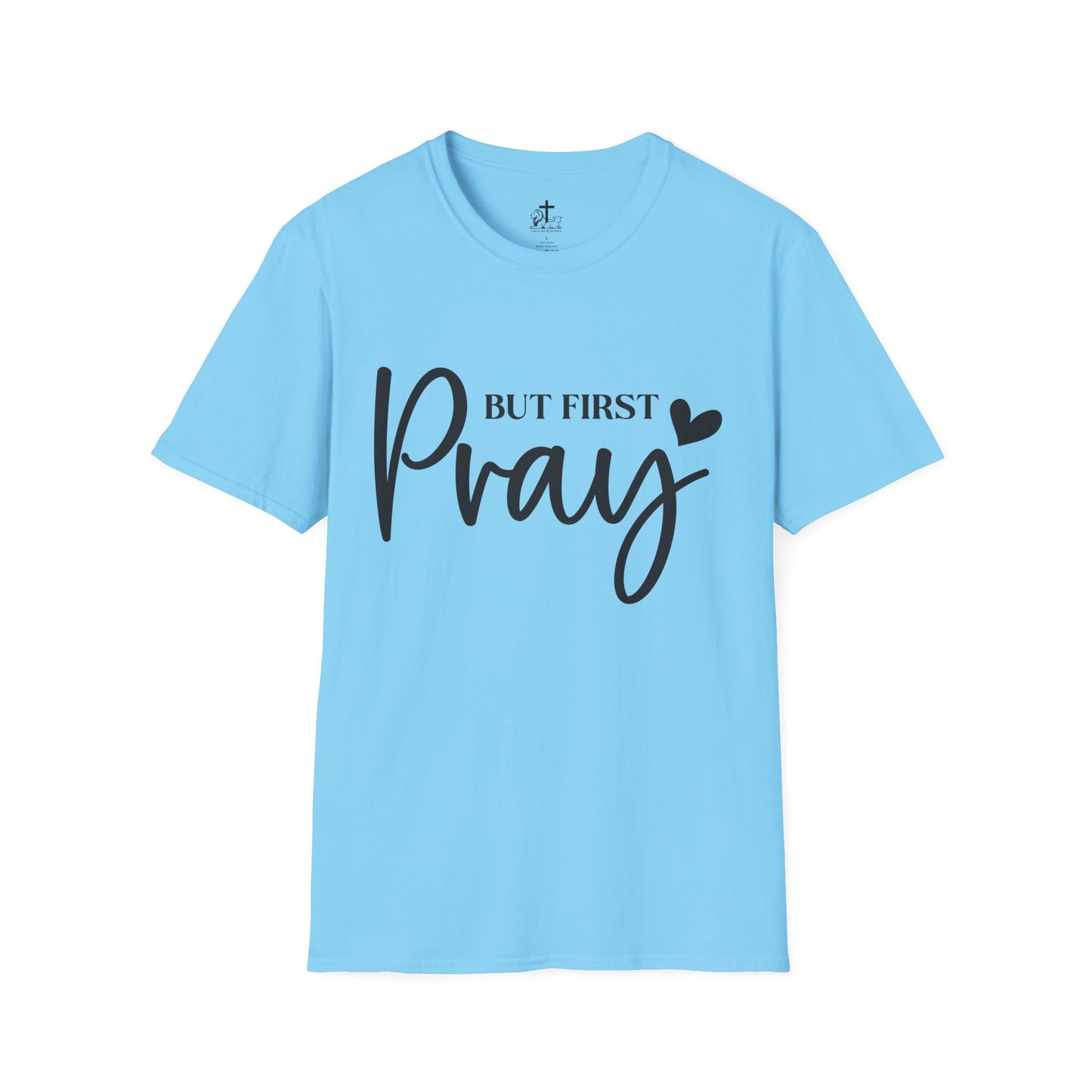 But First Pray Unisex Softstyle T-Shirt, Casual Shirt, Gift for Faith, Christian Apparel, Inspirational Tee