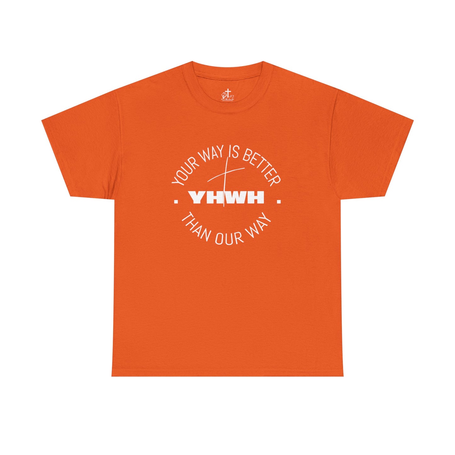Your Way is Better Unisex Heavy Cotton Tee, Inspirational Tee, Casual Wear, Gift for Him or Her, Everyday T-Shirt, Motivational Apparel