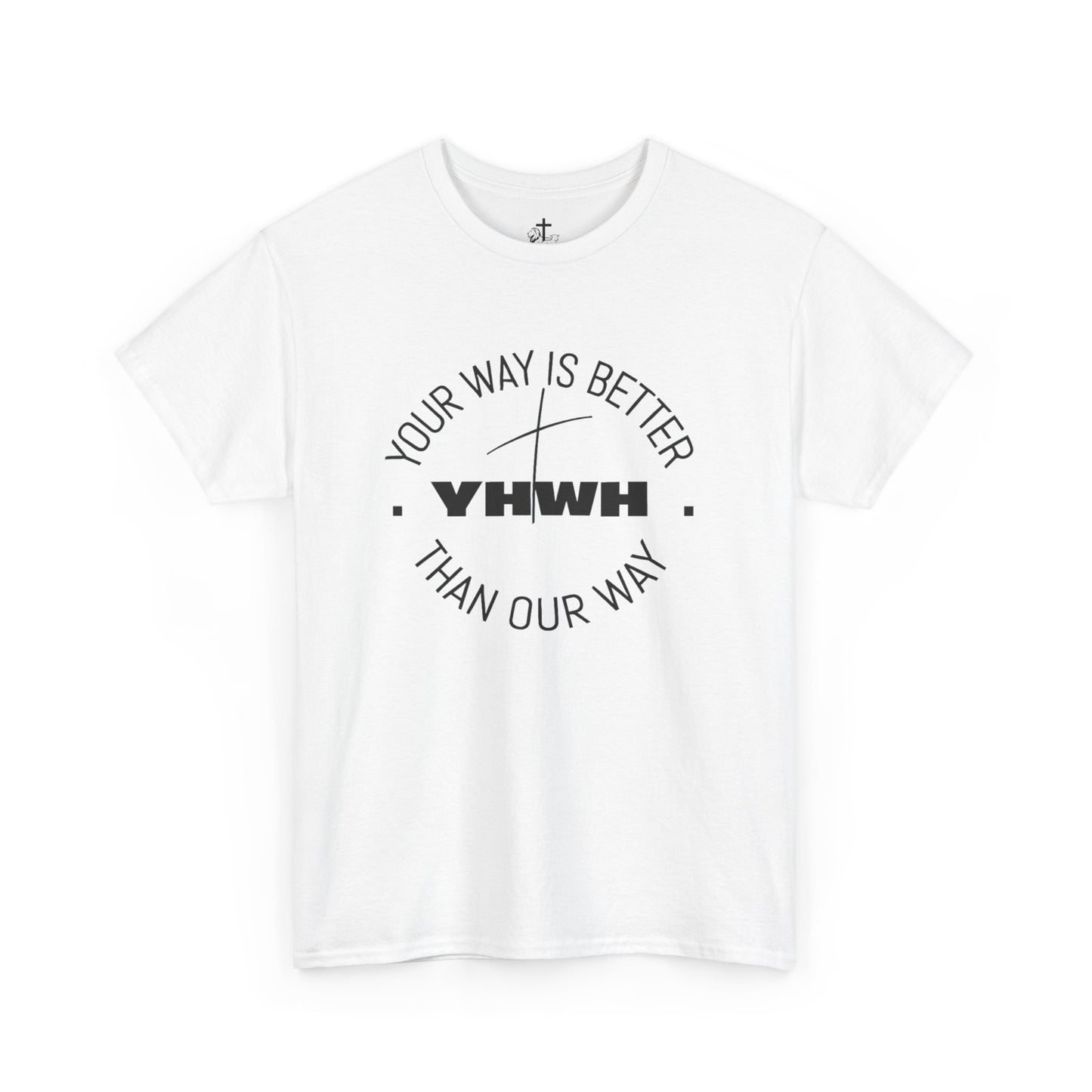 Your Way is Better Unisex Heavy Cotton Tee, Inspirational Tee, Casual Wear, Gift for Him or Her, Everyday T-Shirt, Motivational Apparel