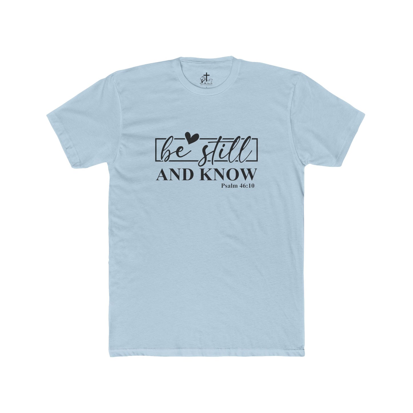 Inspirational Unisex Cotton Crew Tee - Be Still and Know, Faith Shirt, Christian Gift, Relaxed Fit, Everyday Wear