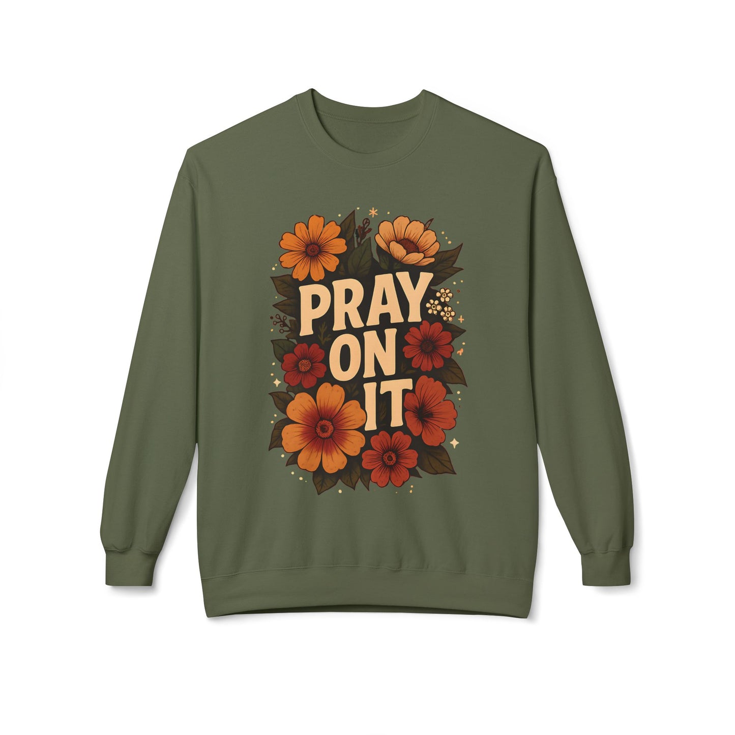 Floral Motivational Sweatshirt - Pray On It, Cozy Crewneck, Unisex Fleece, Inspirational Gift, Ideal for Faith, Casual Wear