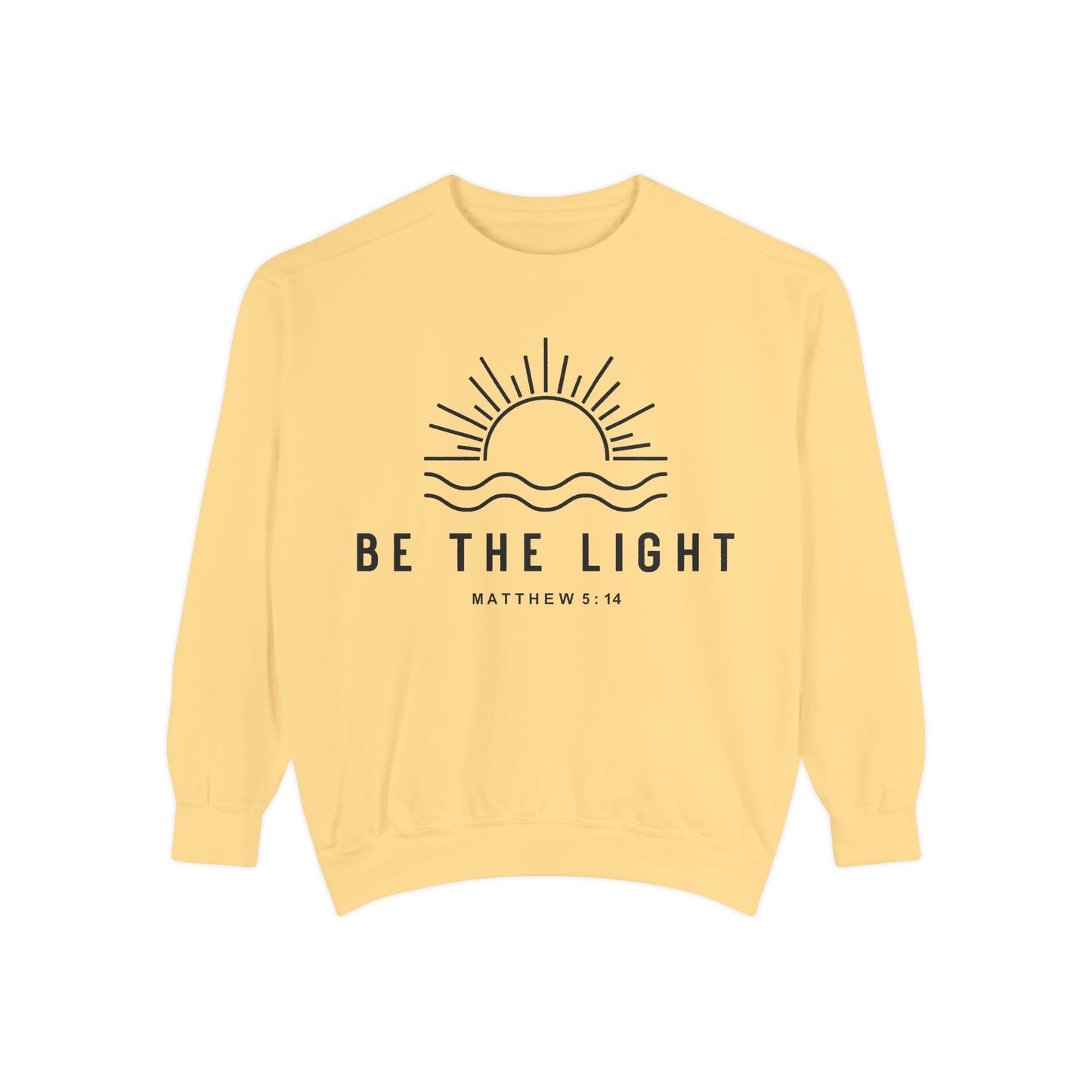 Unisex Motivational Sweatshirt - Be the Light, Garment-Dyed, Cozy Fall Style, Inspirational Gift, Christian Apparel, Everyday Wear