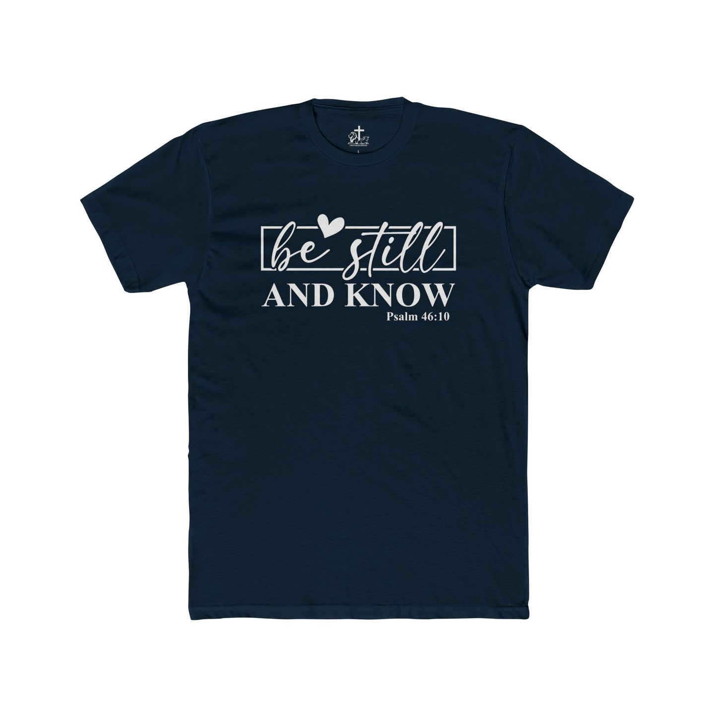 Inspirational Unisex Cotton Crew Tee - Be Still and Know, Faith Shirt, Christian Gift, Relaxed Fit, Everyday Wear