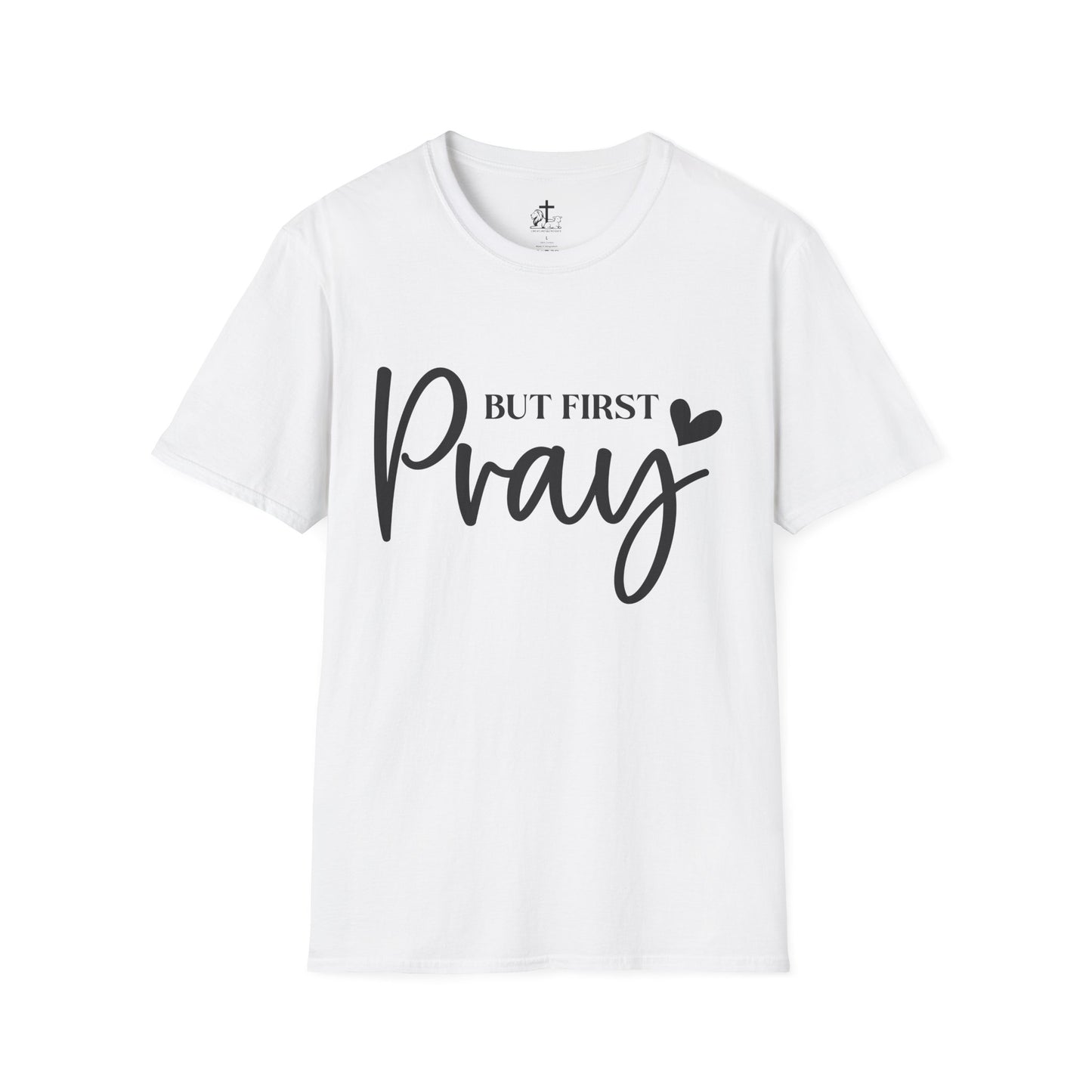 But First Pray Unisex Softstyle T-Shirt, Casual Shirt, Gift for Faith, Christian Apparel, Inspirational Tee
