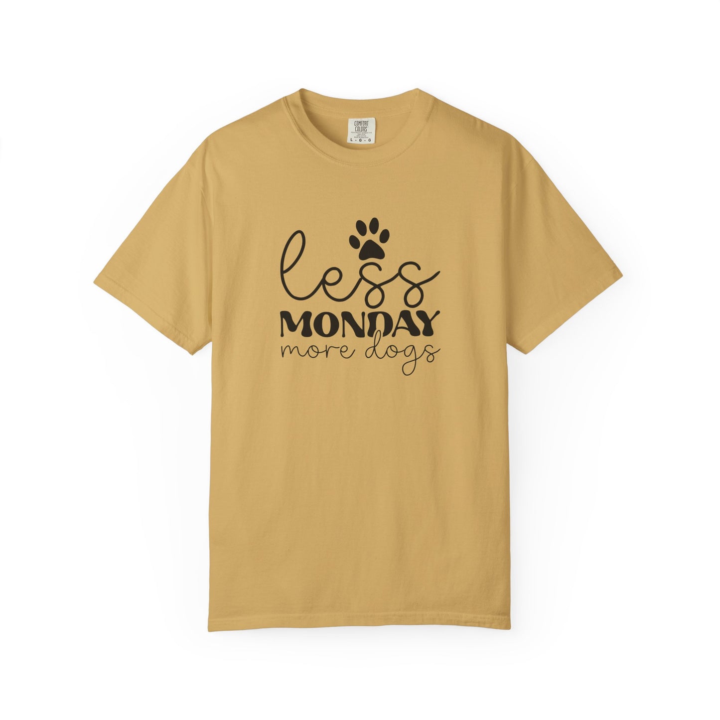 Unisex Garment-Dyed T-Shirt with 'Less Monday More Dogs' Design - Perfect for Dog Lovers, Gifts, Casual Wear, Pet Lovers, Everyday Comfort