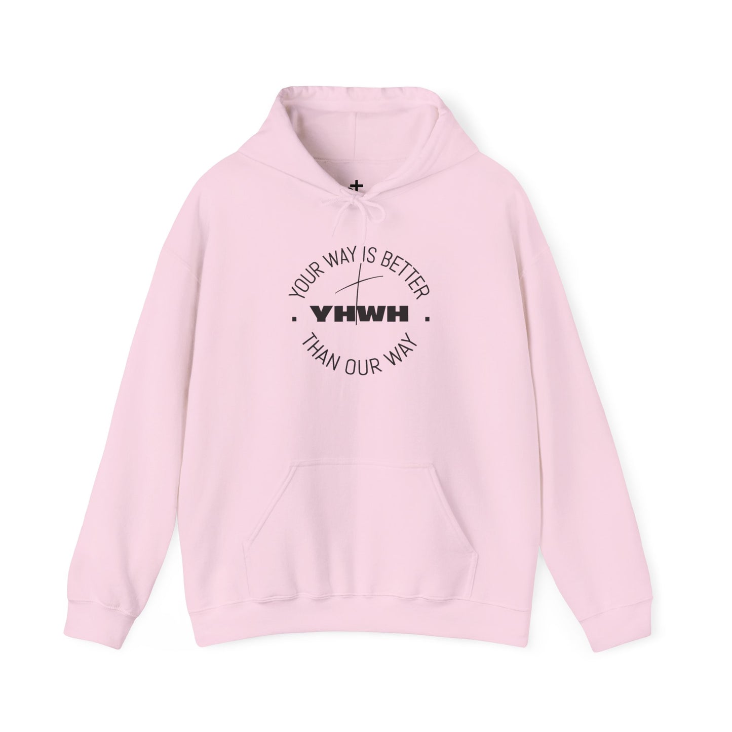 Inspirational Hoodie - Your Way Is Better Than Our Way - Unisex Heavy Blend Sweatshirt, Cozy Gift, Motivational Apparel, Christian Hoodie