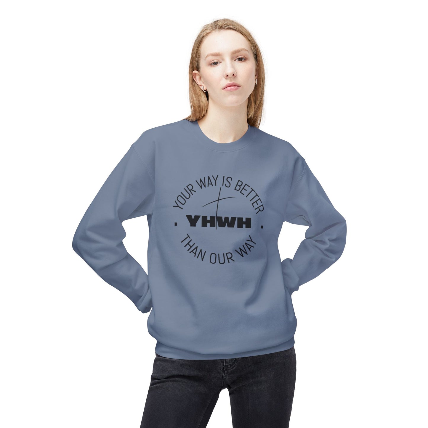 Inspirational Fleece Crewneck Sweatshirt - Your Way is Better, Cozy Gift for Friends, Spiritual Apparel, Everyday Wear, Unisex