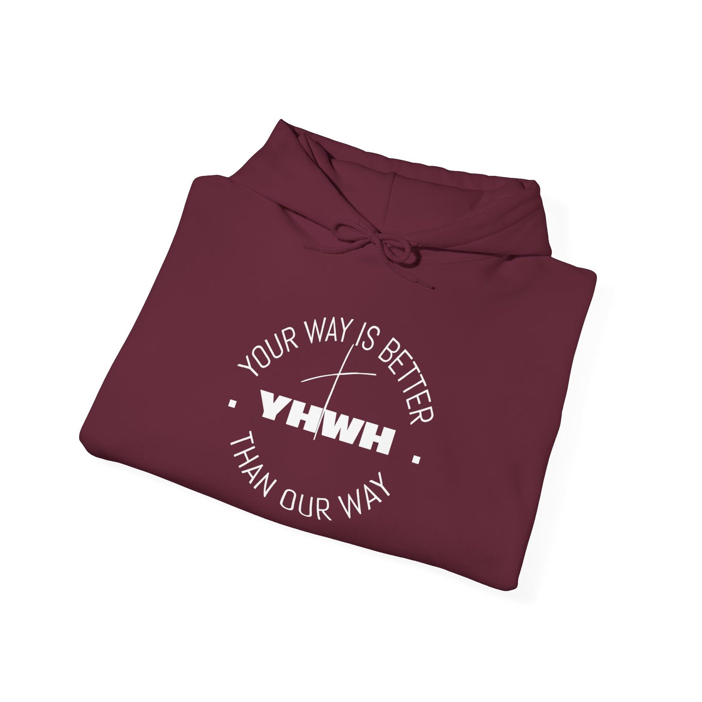 Inspirational Hoodie - Your Way Is Better Than Our Way - Unisex Heavy Blend Sweatshirt, Cozy Gift, Motivational Apparel, Christian Hoodie