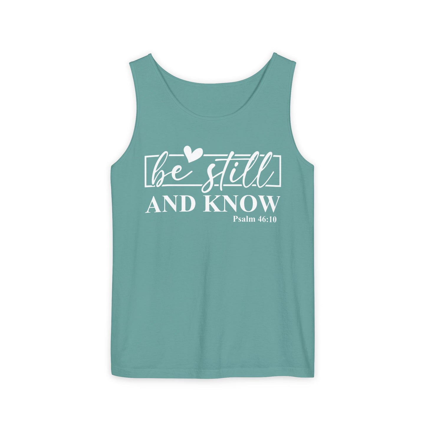Be Still and Know Tank Top, Relaxed Fit Unisex Tee, Motivational Apparel, Gift for Spiritual Seekers, Psalms Inspirational Wear