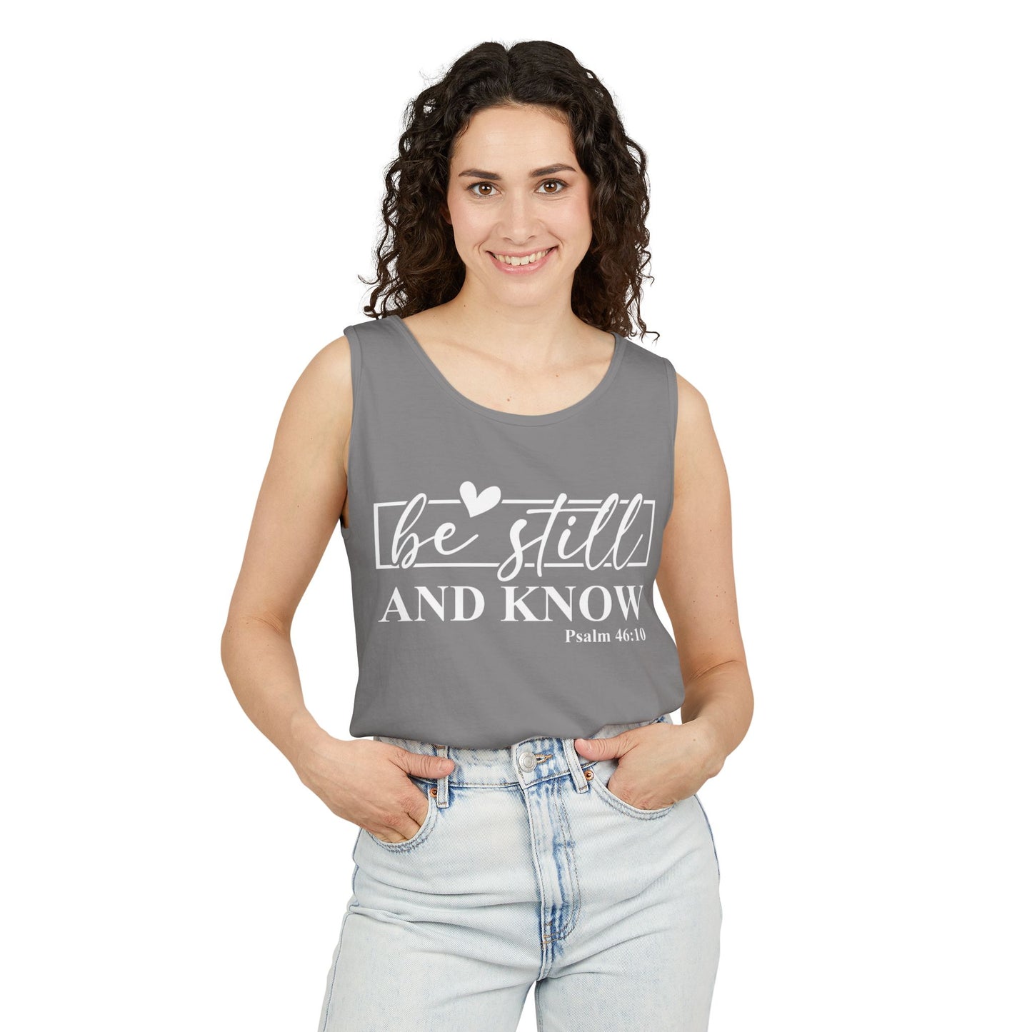 Be Still and Know Tank Top, Relaxed Fit Unisex Tee, Motivational Apparel, Gift for Spiritual Seekers, Psalms Inspirational Wear