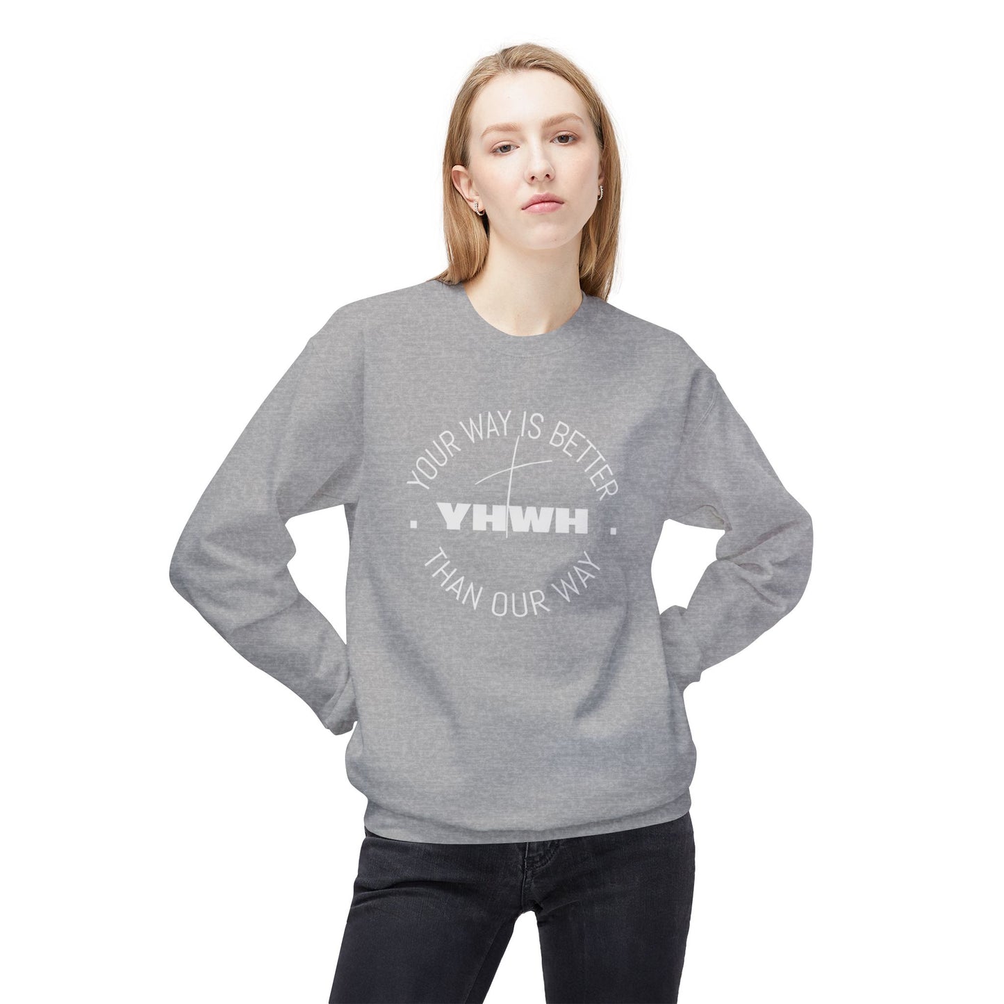 Inspirational Fleece Crewneck Sweatshirt - Your Way is Better, Cozy Gift for Friends, Spiritual Apparel, Everyday Wear, Unisex