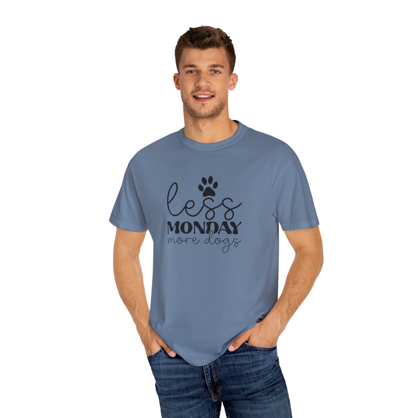 Unisex Garment-Dyed T-Shirt with 'Less Monday More Dogs' Design - Perfect for Dog Lovers, Gifts, Casual Wear, Pet Lovers, Everyday Comfort