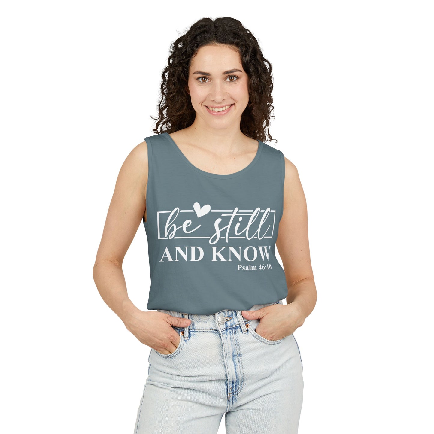 Be Still and Know Tank Top, Relaxed Fit Unisex Tee, Motivational Apparel, Gift for Spiritual Seekers, Psalms Inspirational Wear