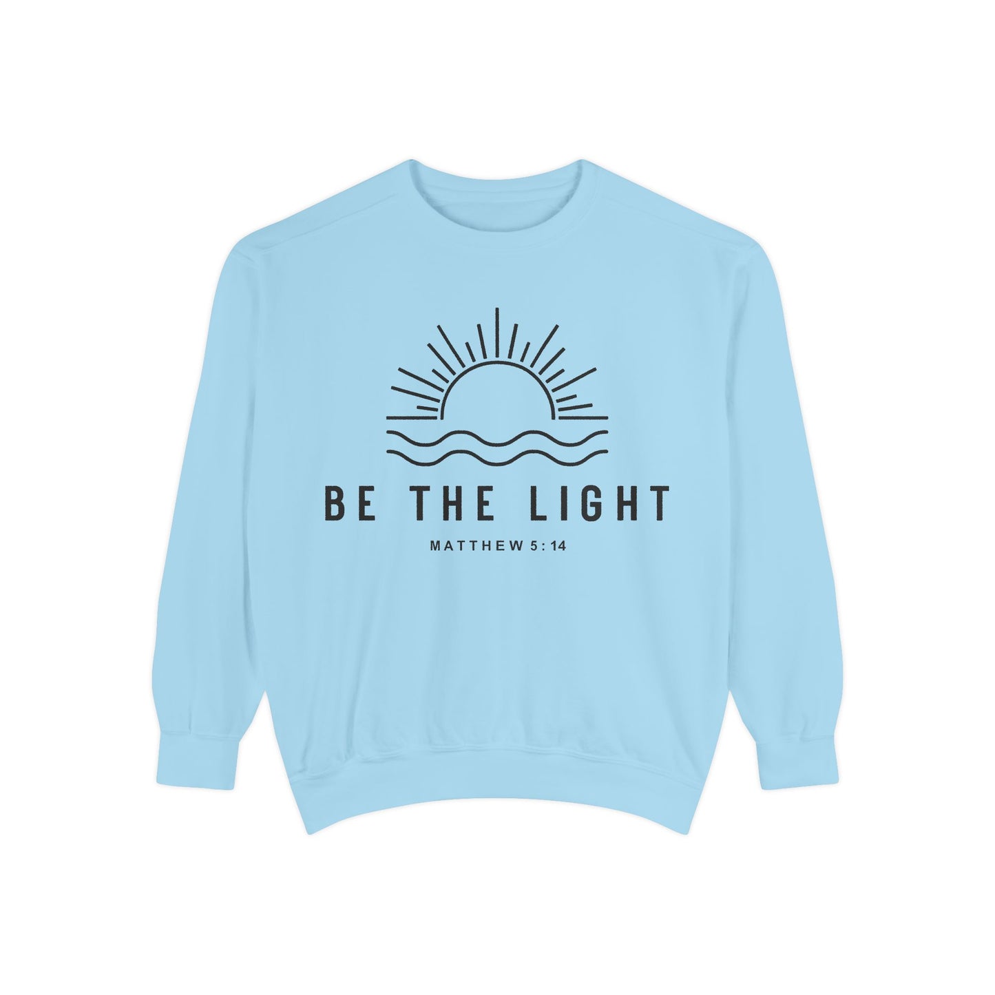 Unisex Motivational Sweatshirt - Be the Light, Garment-Dyed, Cozy Fall Style, Inspirational Gift, Christian Apparel, Everyday Wear
