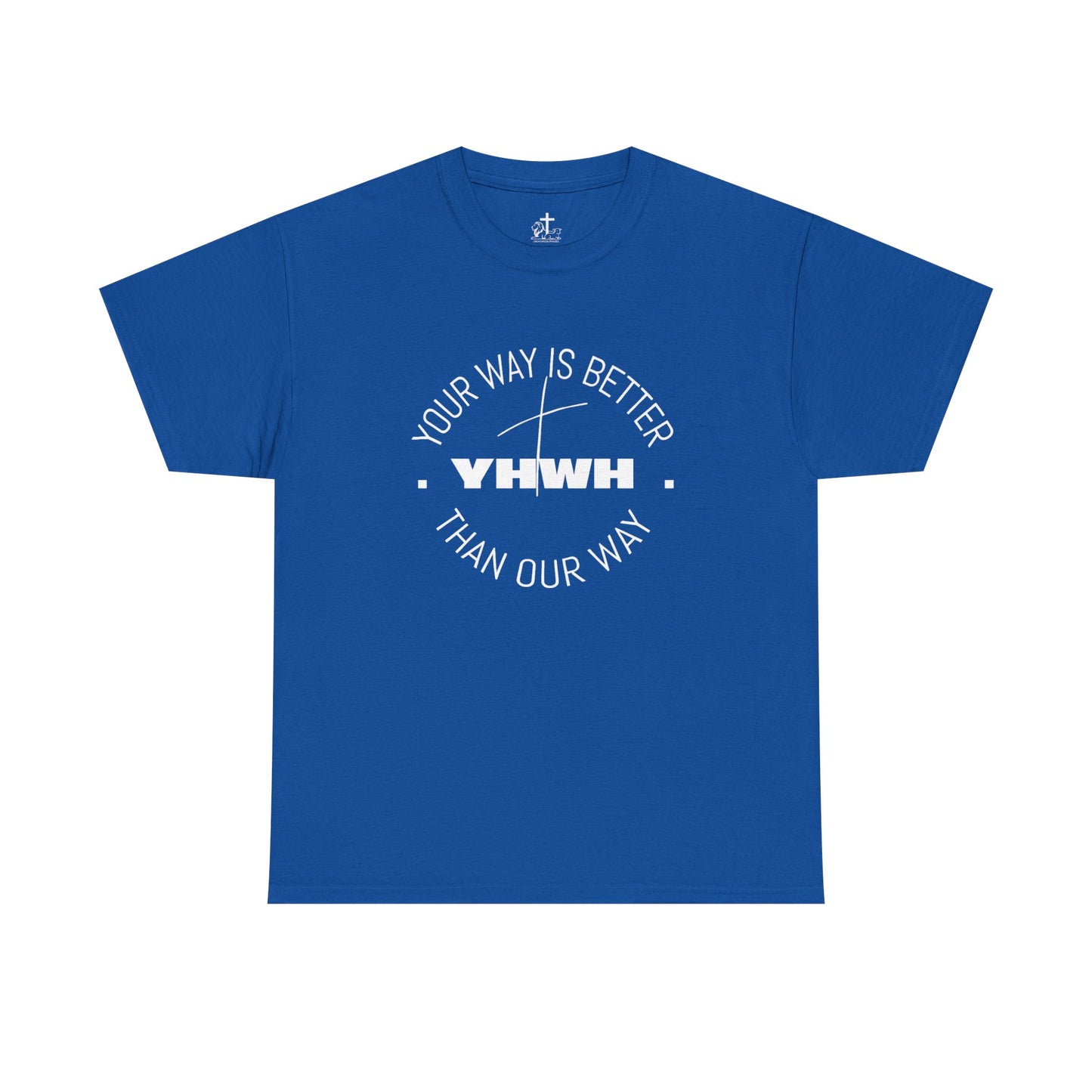 Your Way is Better Unisex Heavy Cotton Tee, Inspirational Tee, Casual Wear, Gift for Him or Her, Everyday T-Shirt, Motivational Apparel