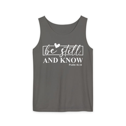 Be Still and Know Tank Top, Relaxed Fit Unisex Tee, Motivational Apparel, Gift for Spiritual Seekers, Psalms Inspirational Wear