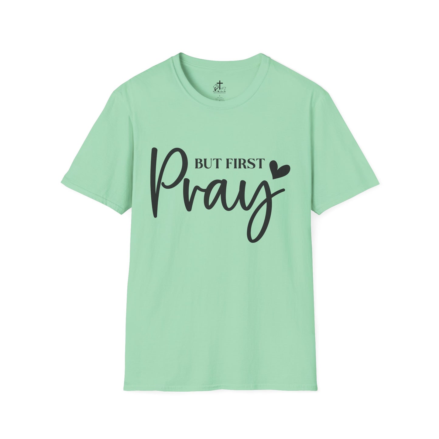 But First Pray Unisex Softstyle T-Shirt, Casual Shirt, Gift for Faith, Christian Apparel, Inspirational Tee