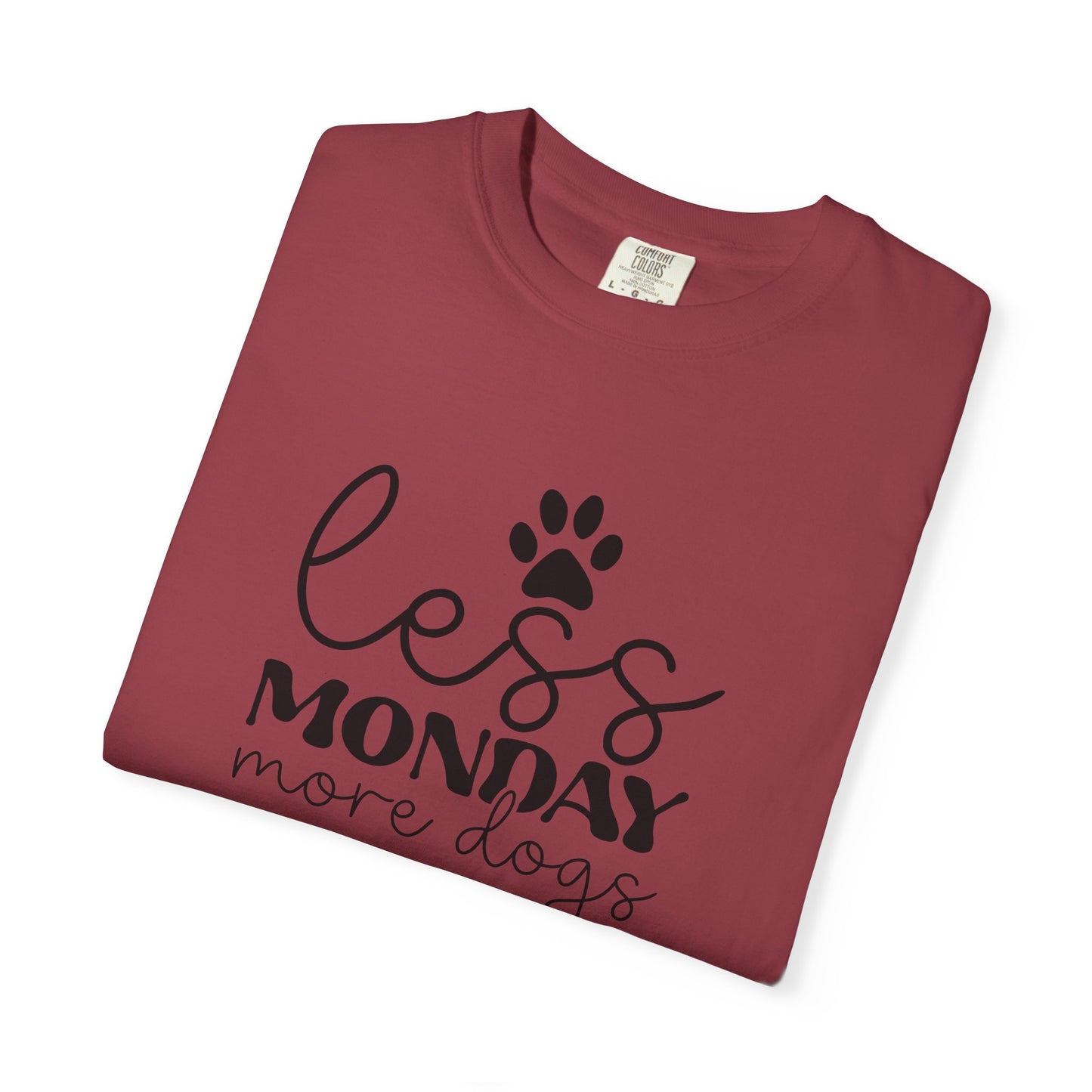 Unisex Garment-Dyed T-Shirt with 'Less Monday More Dogs' Design - Perfect for Dog Lovers, Gifts, Casual Wear, Pet Lovers, Everyday Comfort