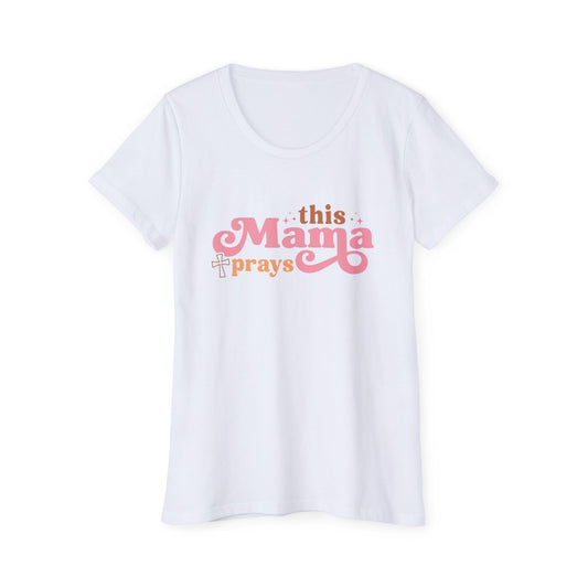 This Mama Prays Organic Tee - Soft, Stylish Short Sleeve T-Shirt for Moms, Great for Mother's Day, Prayer Gatherings, Daily Wear, Gifts