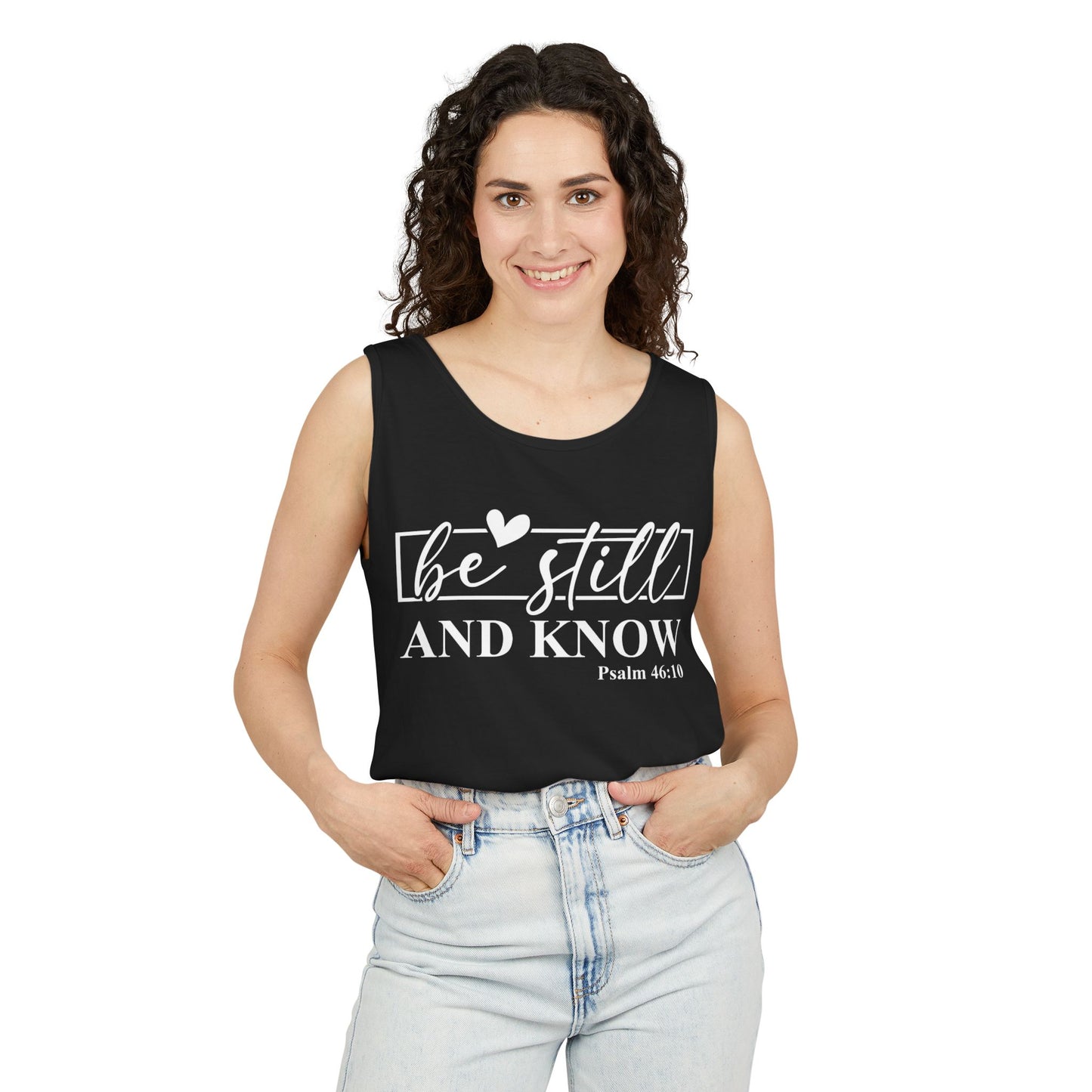 Be Still and Know Tank Top, Relaxed Fit Unisex Tee, Motivational Apparel, Gift for Spiritual Seekers, Psalms Inspirational Wear