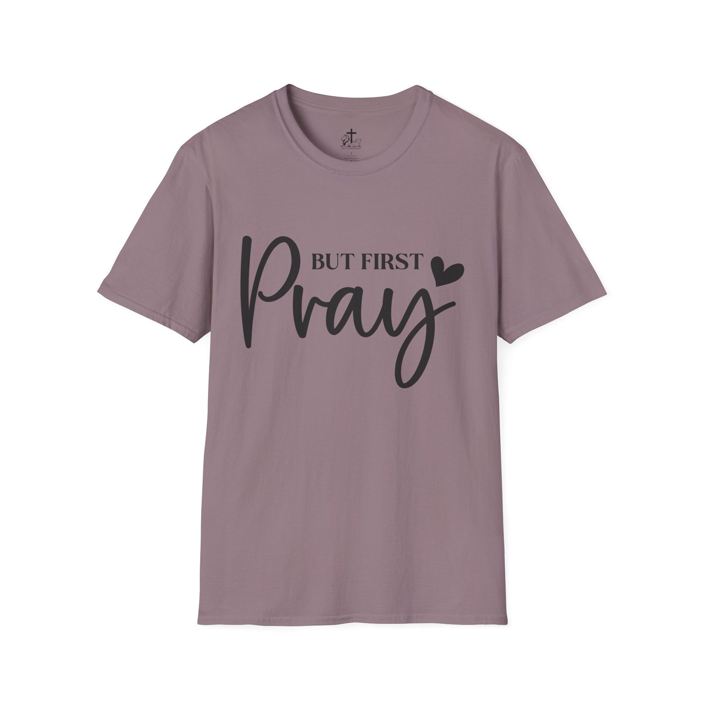 But First Pray Unisex Softstyle T-Shirt, Casual Shirt, Gift for Faith, Christian Apparel, Inspirational Tee