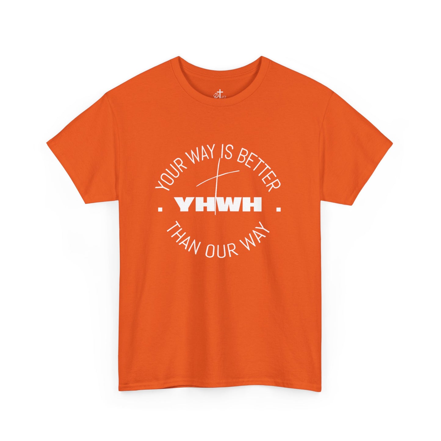 Your Way is Better Unisex Heavy Cotton Tee, Inspirational Tee, Casual Wear, Gift for Him or Her, Everyday T-Shirt, Motivational Apparel