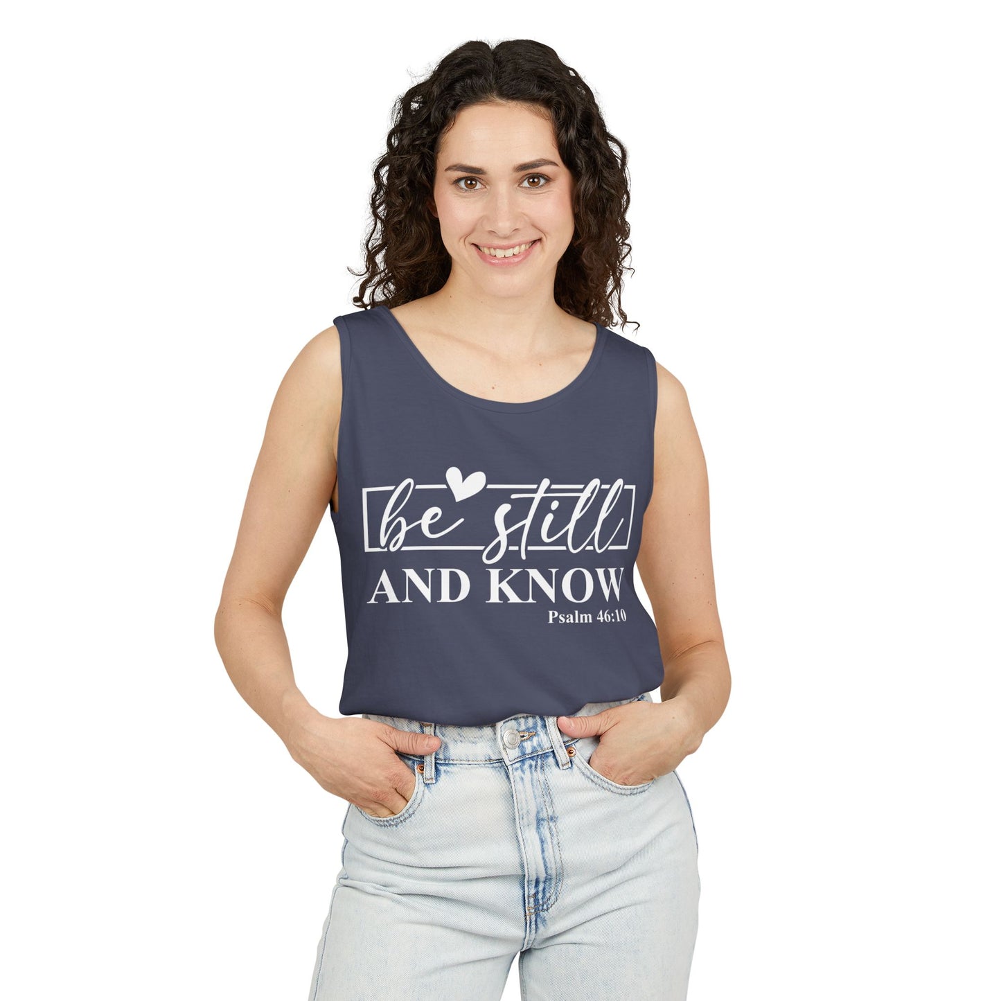 Be Still and Know Tank Top, Relaxed Fit Unisex Tee, Motivational Apparel, Gift for Spiritual Seekers, Psalms Inspirational Wear
