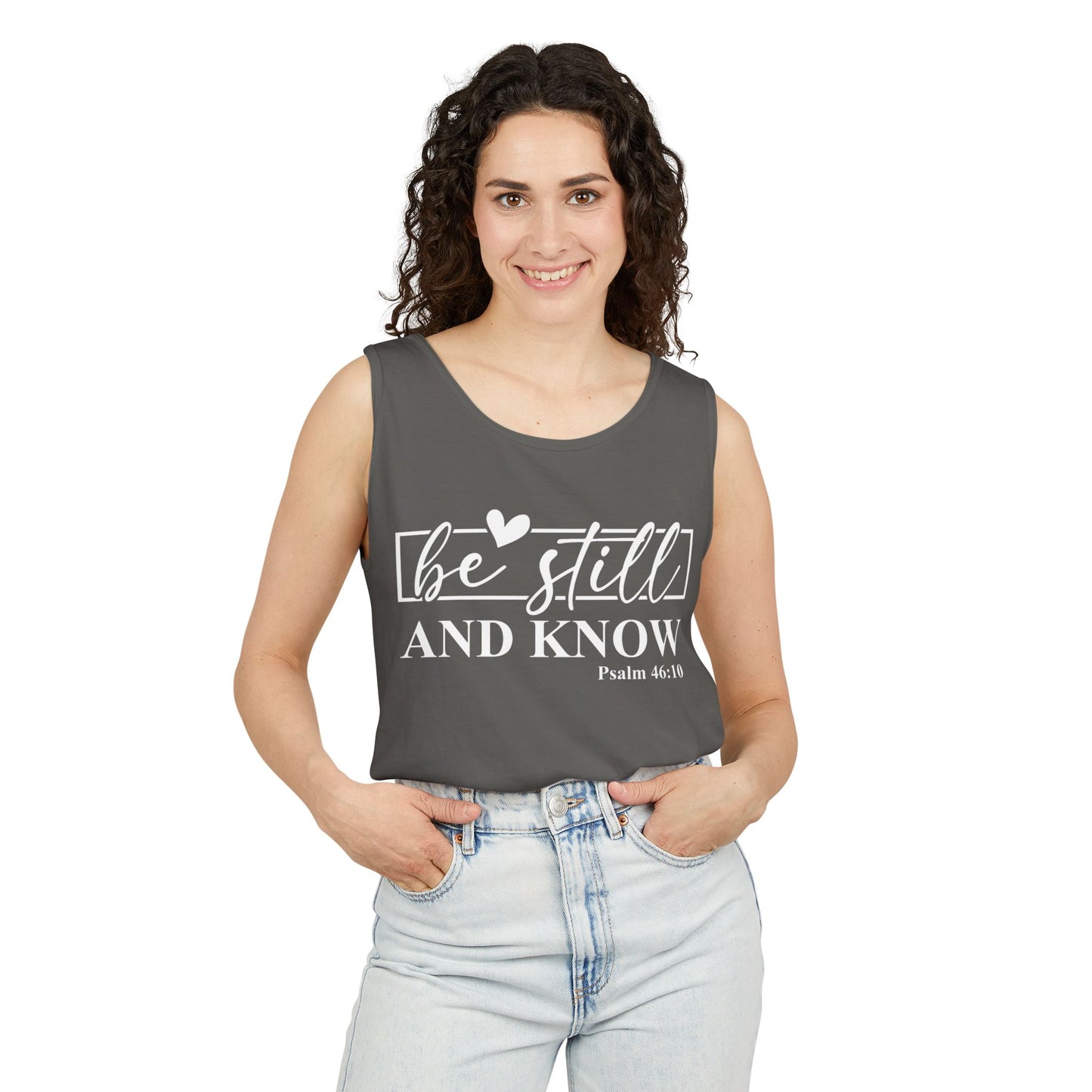 Be Still and Know Tank Top, Relaxed Fit Unisex Tee, Motivational Apparel, Gift for Spiritual Seekers, Psalms Inspirational Wear