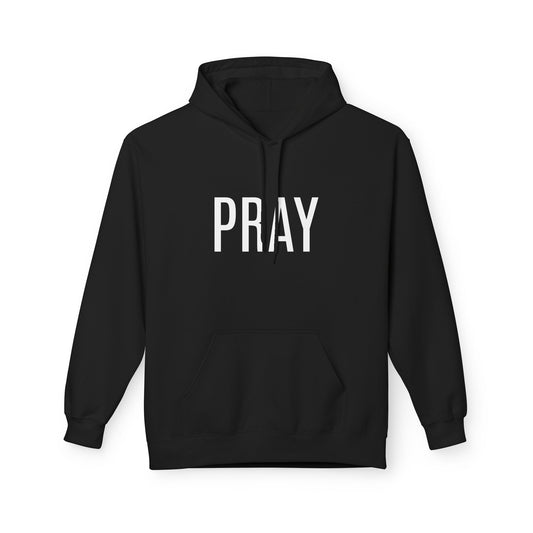 Pray Fleece Hoodie, Unisex Softstyle Hoodie, Cozy Prayer Hooded Sweatshirt, Inspirational Apparel, Perfect for Relaxation or Gifts