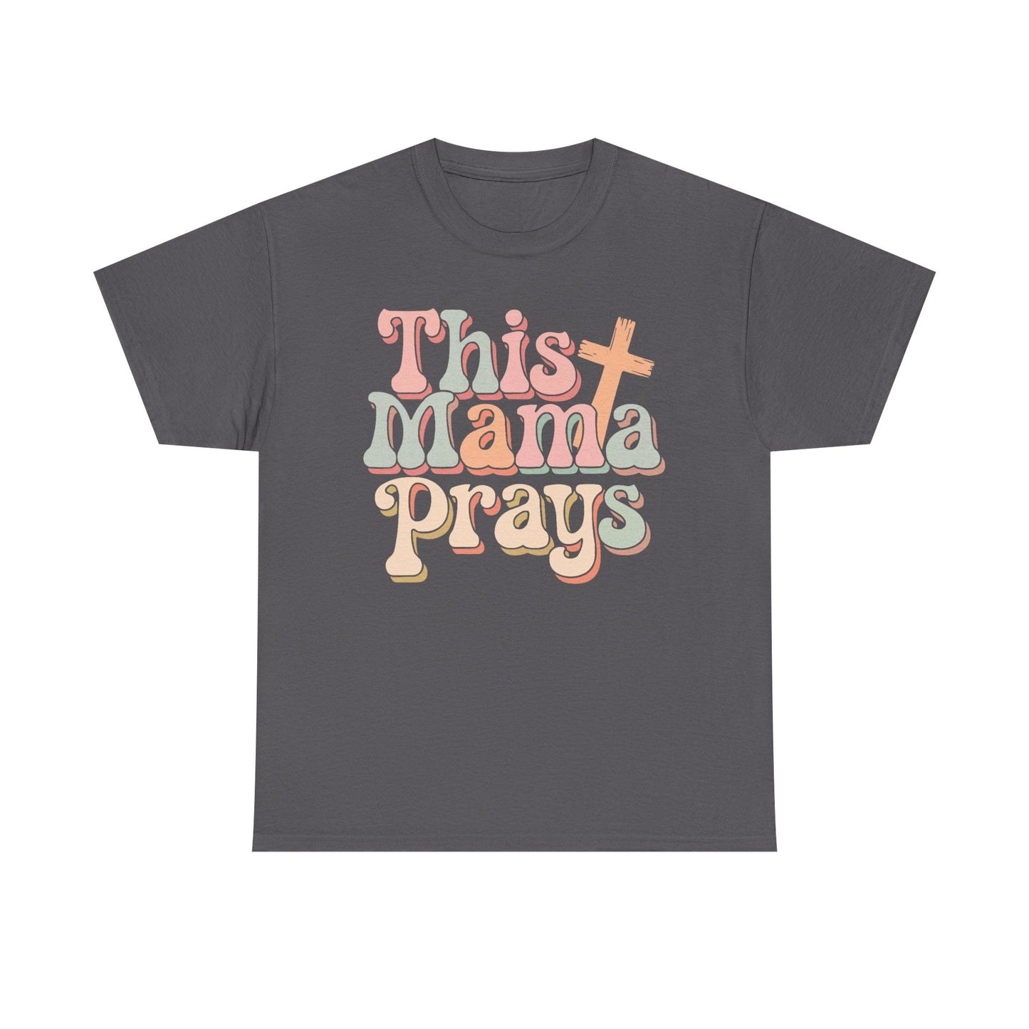 Faith-Inspired Mama Tee, This Mama Prays Shirt, Gift for Moms, Christian Apparel, Casual T-Shirt, Spiritual Wear