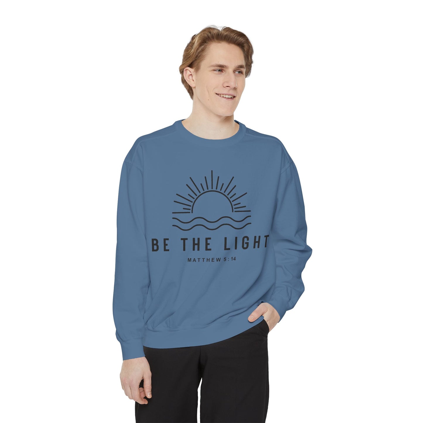 Unisex Motivational Sweatshirt - Be the Light, Garment-Dyed, Cozy Fall Style, Inspirational Gift, Christian Apparel, Everyday Wear