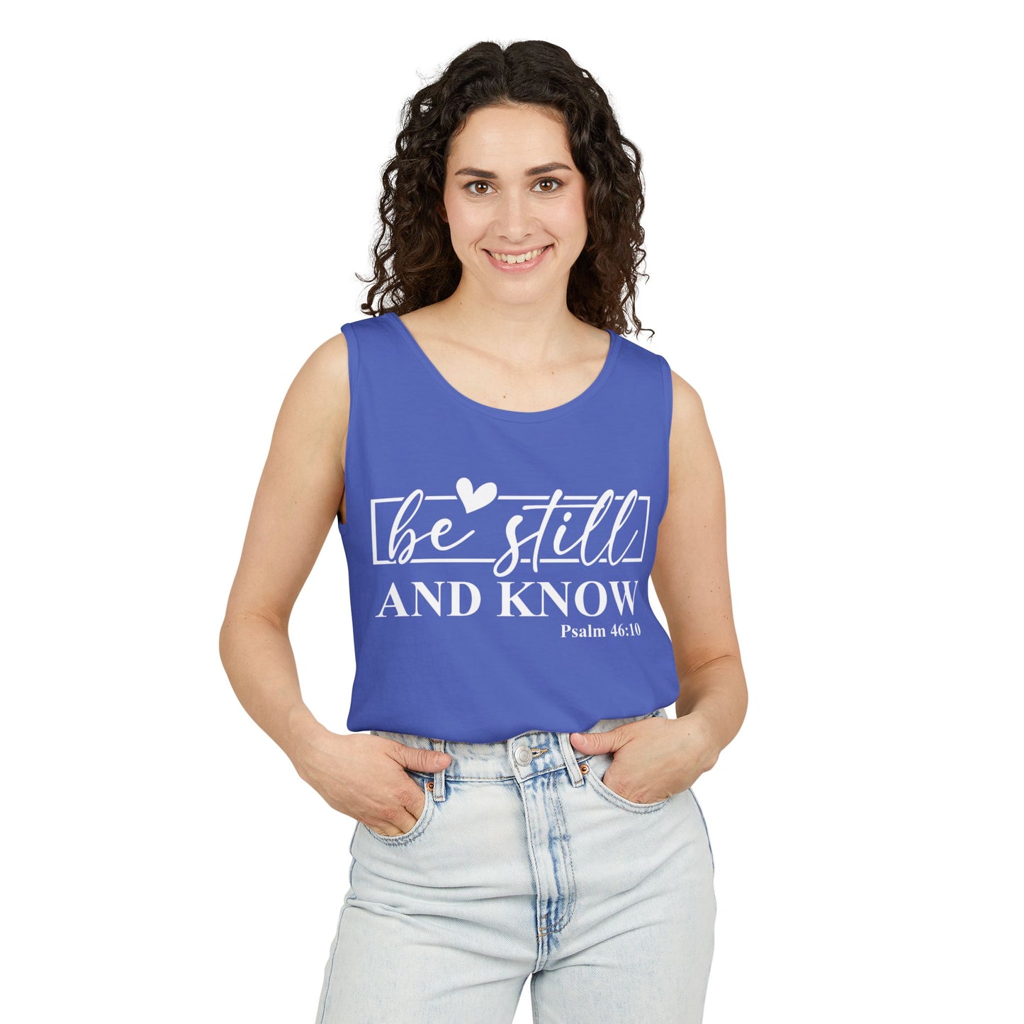 Be Still and Know Tank Top, Relaxed Fit Unisex Tee, Motivational Apparel, Gift for Spiritual Seekers, Psalms Inspirational Wear
