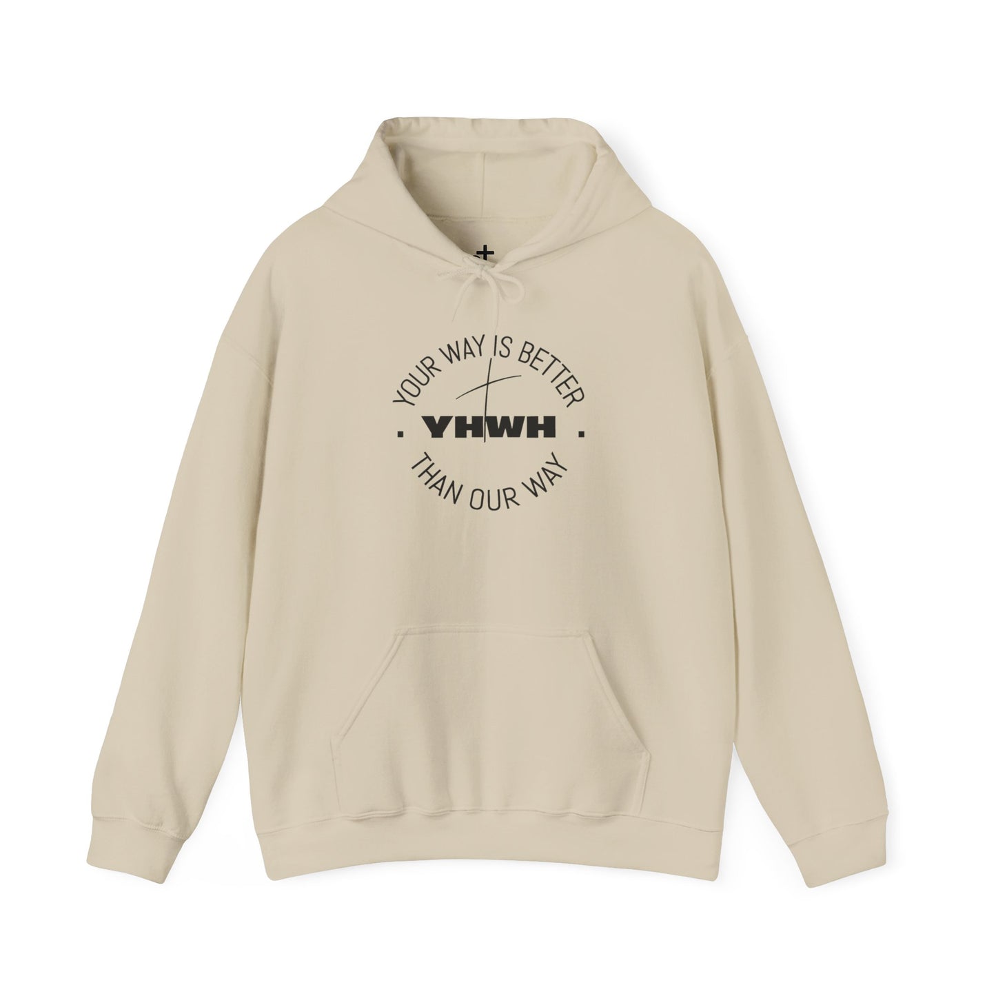 Inspirational Hoodie - Your Way Is Better Than Our Way - Unisex Heavy Blend Sweatshirt, Cozy Gift, Motivational Apparel, Christian Hoodie