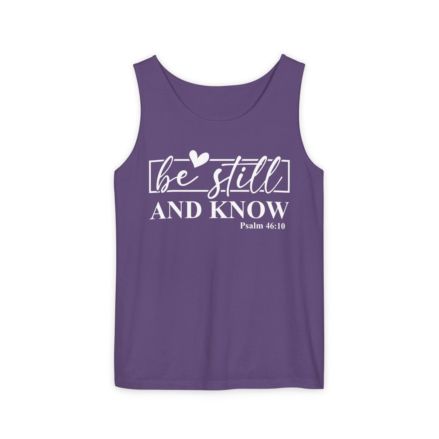 Be Still and Know Tank Top, Relaxed Fit Unisex Tee, Motivational Apparel, Gift for Spiritual Seekers, Psalms Inspirational Wear